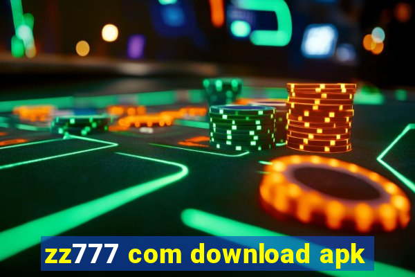 zz777 com download apk